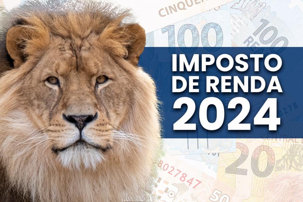 Imposto de Renda 2024 veja tudo o que é preciso saber antes do início